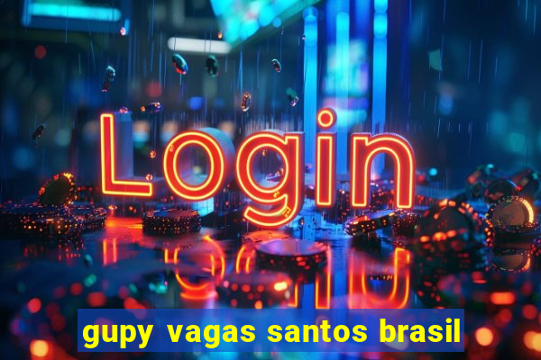 gupy vagas santos brasil